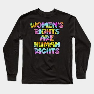 Women's rights, tie dye Long Sleeve T-Shirt